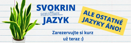 Svokrin jazyk ťa nenaučíme